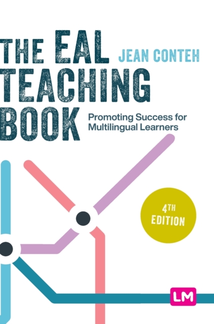 The EAL Teaching Book : Promoting Success for Multilingual Learners, Hardback Book
