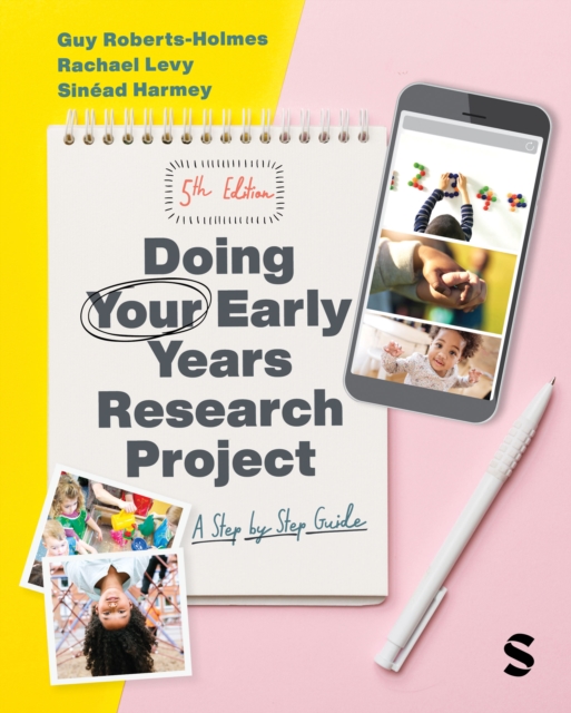 Doing Your Early Years Research Project : A Step by Step Guide, PDF eBook