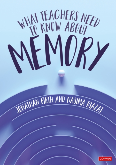 What Teachers Need to Know About Memory, Hardback Book