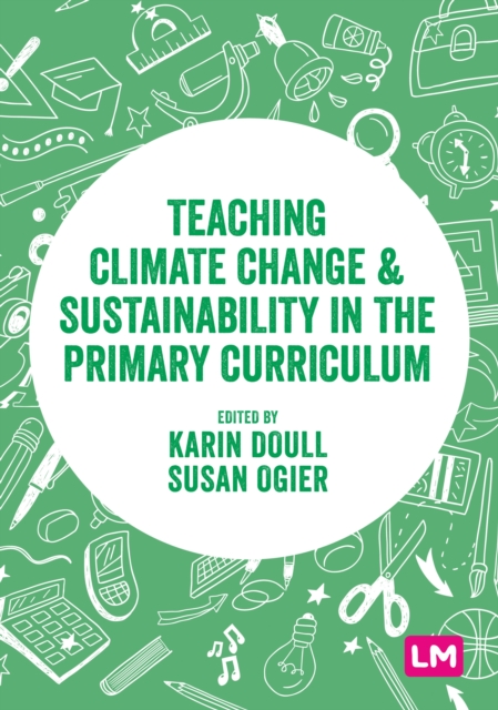 Teaching Climate Change and Sustainability in the Primary Curriculum, Hardback Book