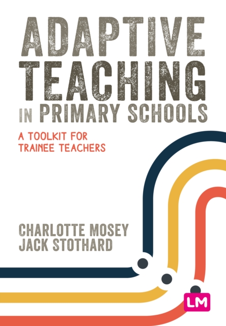 Adaptive Teaching in Primary Schools : A toolkit for trainee teachers, PDF eBook