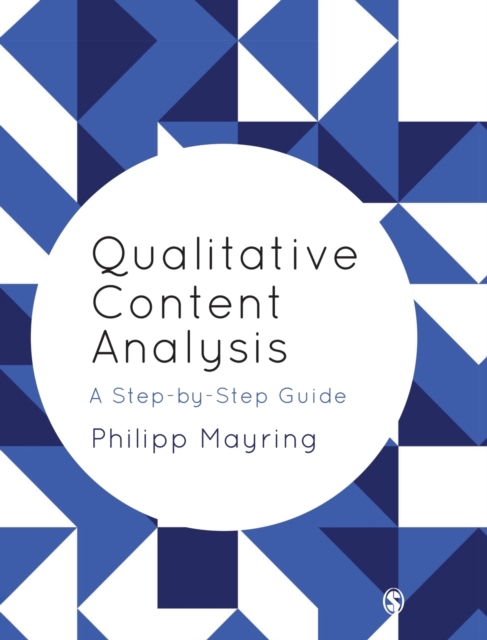 Qualitative Content Analysis : A Step-by-Step Guide, Hardback Book