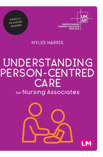 Understanding Person-Centred Care for Nursing Associates, Hardback Book