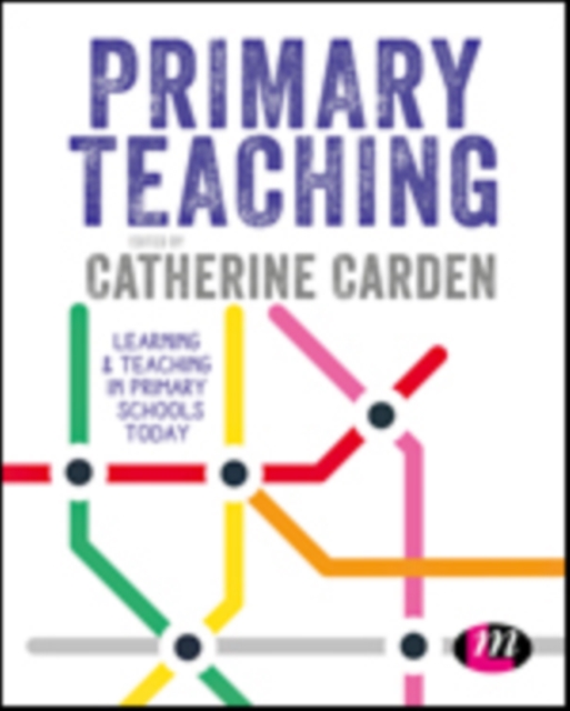 Primary Teaching : Learning and teaching in primary schools today, Mixed media product Book