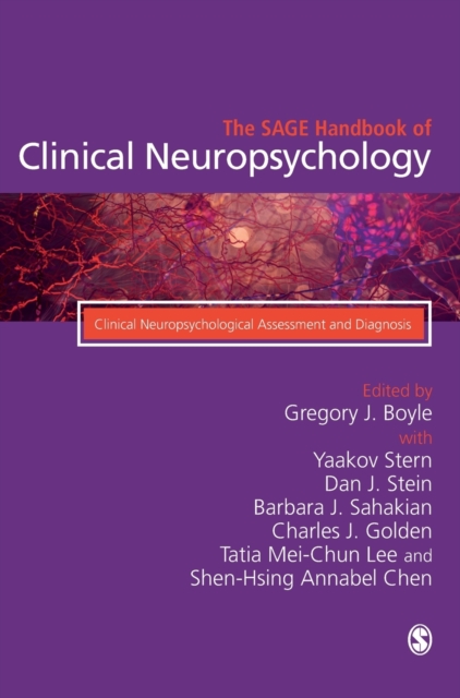 The SAGE Handbook of Clinical Neuropsychology : Clinical Neuropsychological Assessment and Diagnosis, Hardback Book