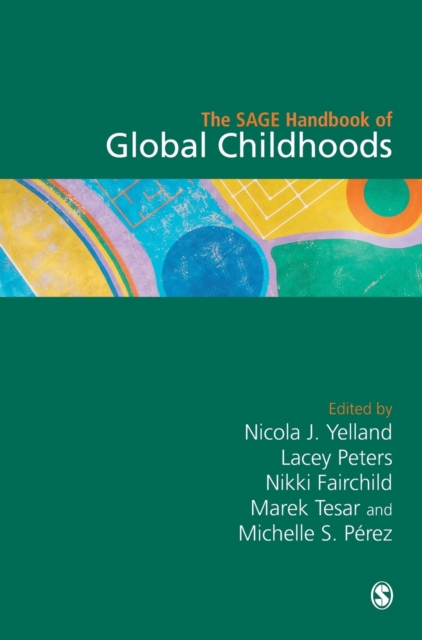 The SAGE Handbook of Global Childhoods, Hardback Book