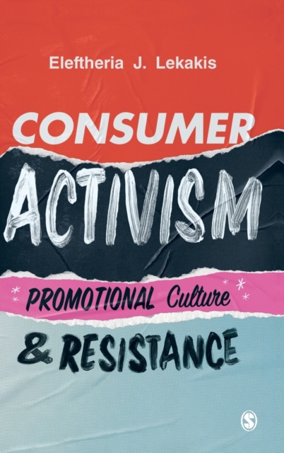 Consumer Activism : Promotional Culture and Resistance, Hardback Book