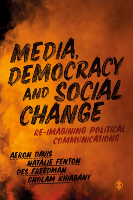 Media, Democracy and Social Change : Re-imagining Political Communications, PDF eBook