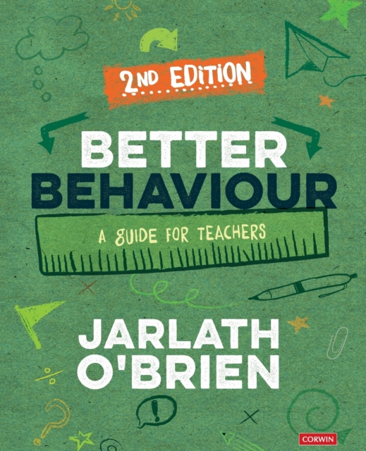 Better Behaviour : A Guide for Teachers, Paperback / softback Book