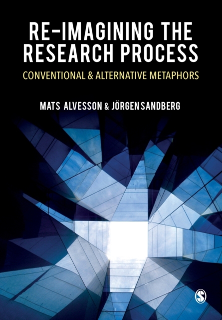 Re-imagining the Research Process : Conventional and Alternative Metaphors, Paperback / softback Book