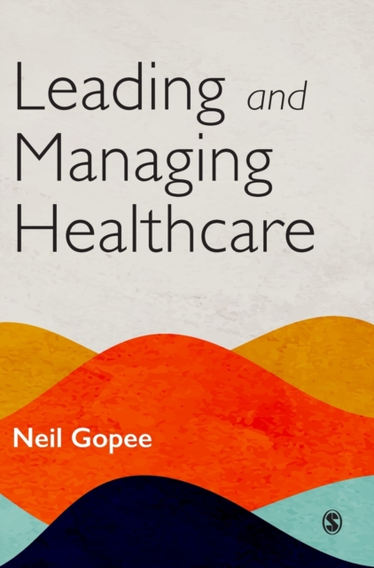 Leading and Managing Healthcare, Hardback Book