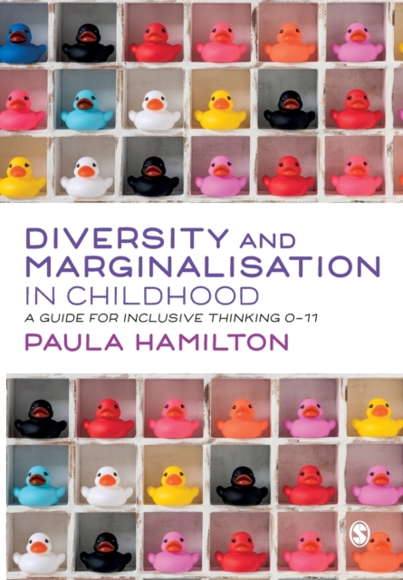 Diversity and Marginalisation in Childhood : A Guide for Inclusive Thinking 0-11, Paperback / softback Book