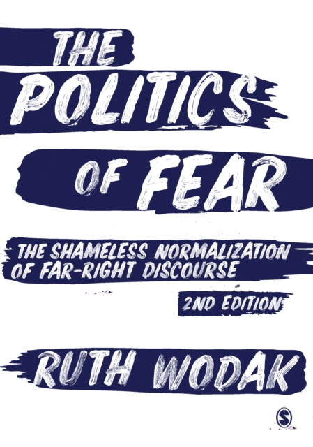 The Politics of Fear : The Shameless Normalization of Far-Right Discourse, PDF eBook
