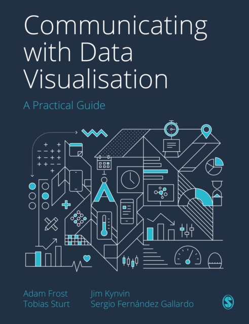Communicating with Data Visualisation : A Practical Guide, Hardback Book