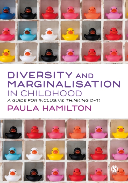Diversity and Marginalisation in Childhood : A Guide for Inclusive Thinking 0-11, PDF eBook