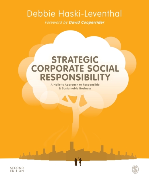 Strategic Corporate Social Responsibility : A Holistic Approach to Responsible and Sustainable Business, Paperback / softback Book