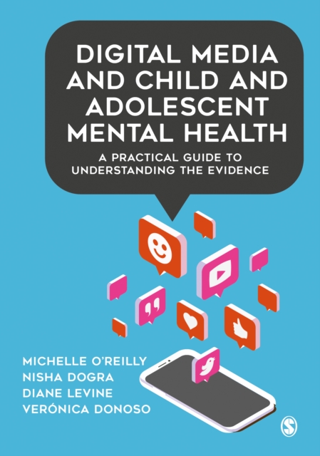 Digital Media and Child and Adolescent Mental Health : A Practical Guide to Understanding the Evidence, PDF eBook