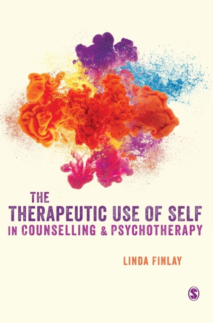 The Therapeutic Use of Self in Counselling and Psychotherapy, Hardback Book