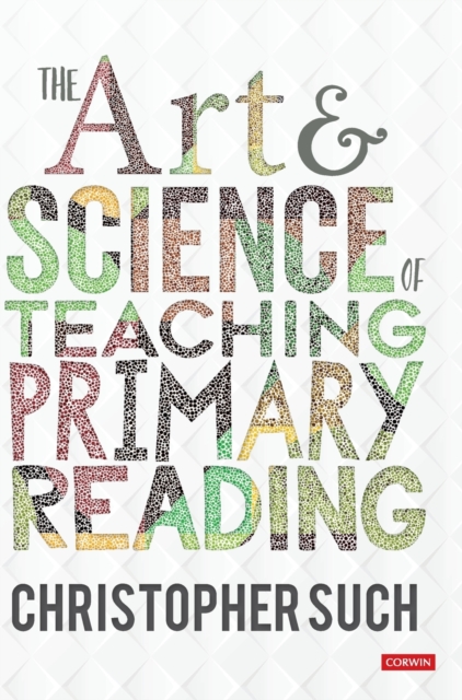 The Art and Science of Teaching Primary Reading, Hardback Book