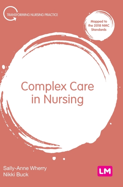 Complex Care in Nursing, Hardback Book