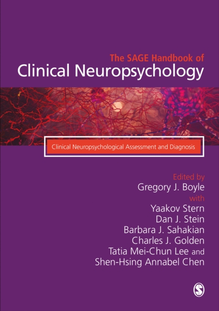 The SAGE Handbook of Clinical Neuropsychology : Clinical Neuropsychological Assessment and Diagnosis, PDF eBook