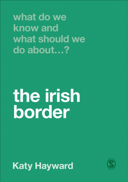 What Do We Know and What Should We Do About the Irish Border?, EPUB eBook