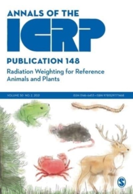ICRP Publication 148: Radiation Weighting for Reference Animals and Plants, Paperback / softback Book