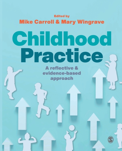 Childhood Practice : A reflective and evidence-based approach, Paperback / softback Book