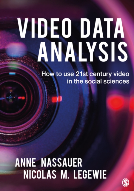 Video Data Analysis : How to Use 21st Century Video in the Social Sciences, EPUB eBook