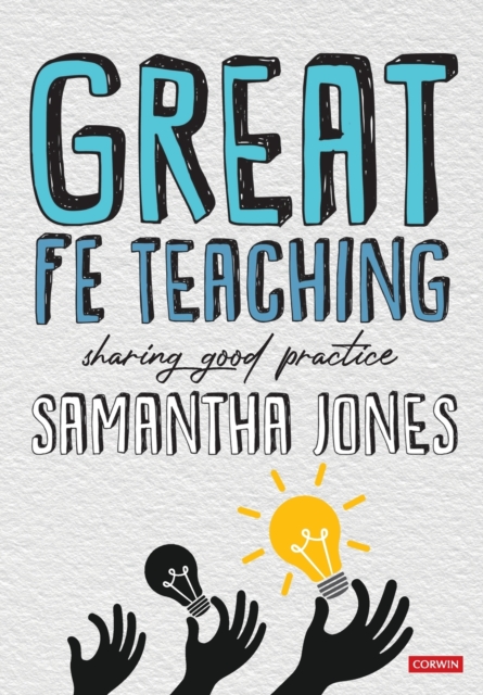 Great FE Teaching : Sharing good practice, Paperback / softback Book