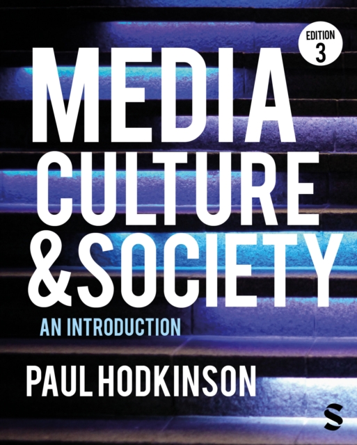 Media, Culture and Society : An Introduction, Hardback Book