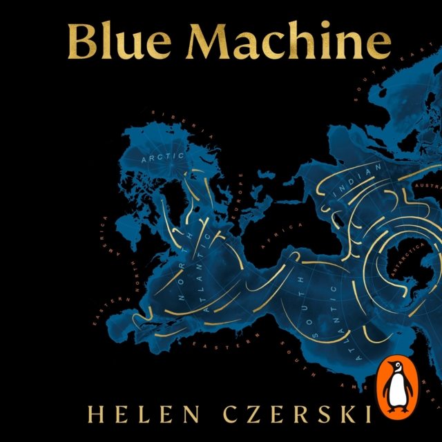 Blue Machine : How the Ocean Shapes Our World, eAudiobook MP3 eaudioBook