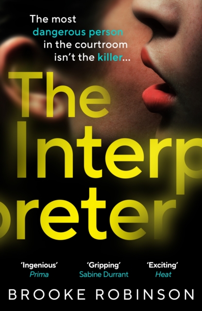 The Interpreter : The most dangerous person in the courtroom isn t the killer, EPUB eBook