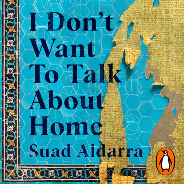 I Don't Want to Talk About Home : A migrant’s search for belonging, eAudiobook MP3 eaudioBook
