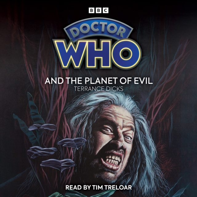 Doctor Who and the Planet of Evil : 4th Doctor Novelisation, CD-Audio Book
