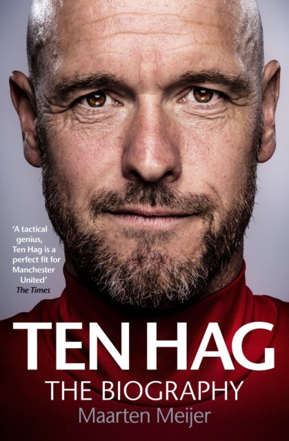 Ten Hag: The Biography, Hardback Book