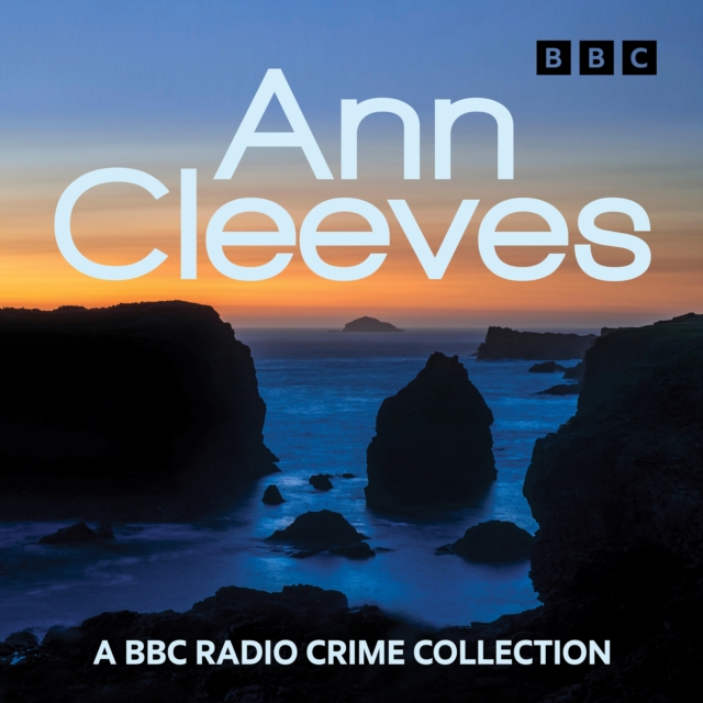 Ann Cleeves: Raven Black, White Nights & other Shetland mysteries : A BBC Radio Crime Collection, eAudiobook MP3 eaudioBook