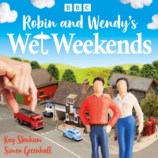 Robin and Wendy's Wet Weekends: The Complete Series 1-4 : A BBC Radio Comedy, eAudiobook MP3 eaudioBook