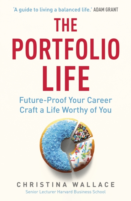 The Portfolio Life : Future-Proof Your Career and Craft a Life Worthy of You, EPUB eBook