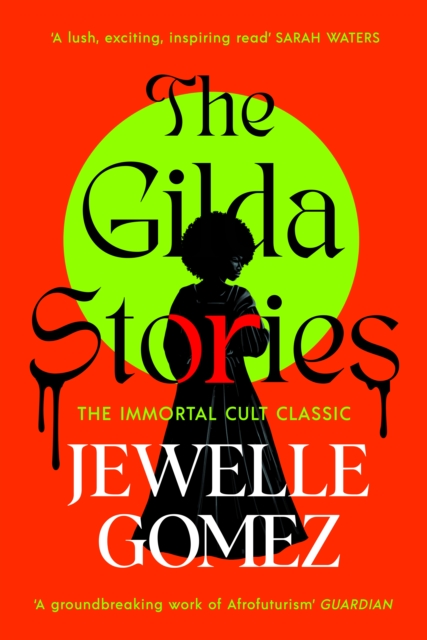 The Gilda Stories : The immortal cult classic, EPUB eBook