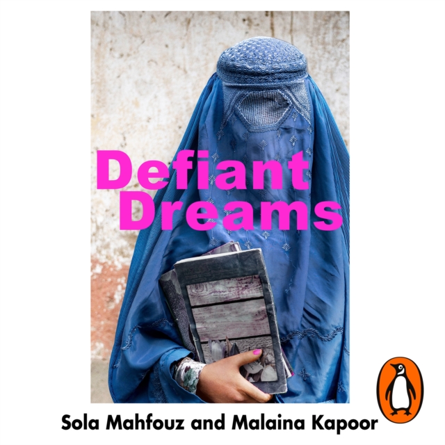 Defiant Dreams : The Journey of an Afghan Girl Who Risked Everything for Education, eAudiobook MP3 eaudioBook