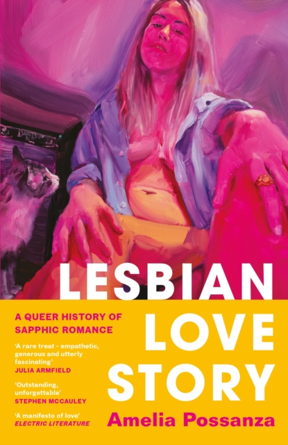 Lesbian Love Story : A Queer History of Sapphic Romance, Hardback Book