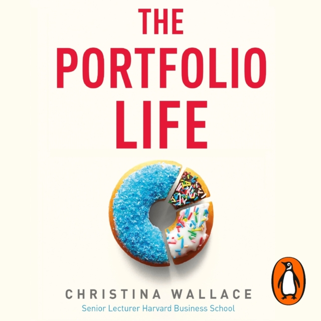 The Portfolio Life : Future-Proof Your Career and Craft a Life Worthy of You, eAudiobook MP3 eaudioBook
