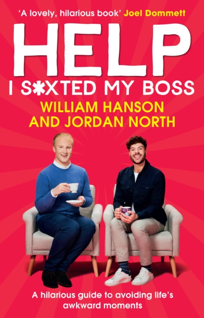 Help I S*xted My Boss : A hilarious guide to avoiding life's awkward moments, Hardback Book