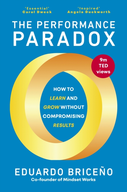 The Performance Paradox : How to Learn and Grow Without Compromising Results, EPUB eBook