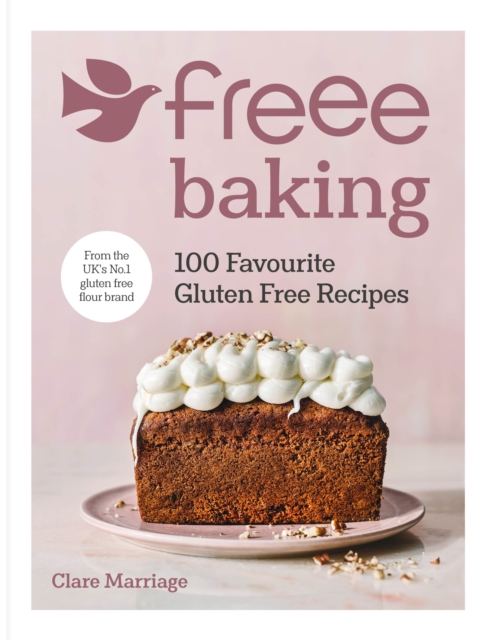 Freee Baking : 100 gluten free recipes from the UK's #1 gluten free flour brand, EPUB eBook