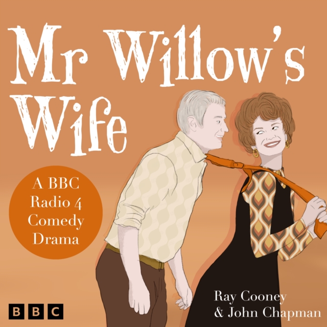 Mr Willow's Wife : A BBC Radio 4 Comedy Drama, eAudiobook MP3 eaudioBook