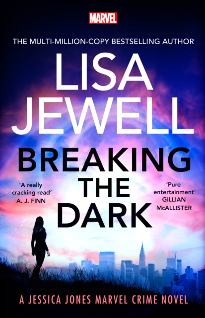 Breaking the Dark : A Jessica Jones Marvel Crime Novel, Hardback Book