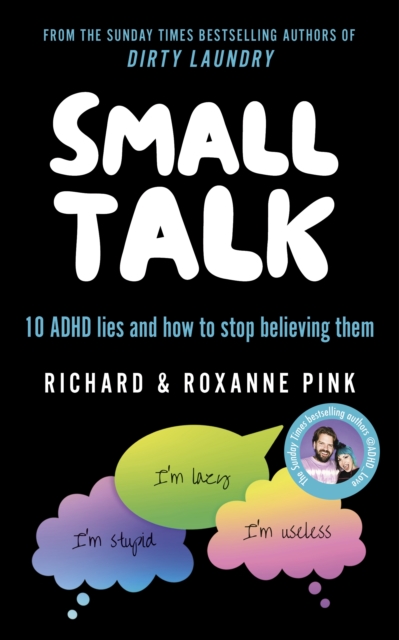SMALL TALK : 10 ADHD lies and how to stop believing them - the Sunday Times bestseller, EPUB eBook