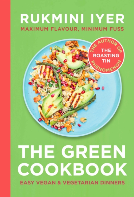 The Green Cookbook : Easy vegan & vegetarian meals from the Sunday Times bestselling author of the Roasting Tin series, EPUB eBook